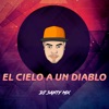 El Cielo A Un Diablo - Single