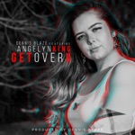 Dennis Blaze - Get Over U (feat. Angelyn King)