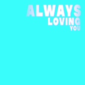 Always Loving You (Breakbeat Version) artwork