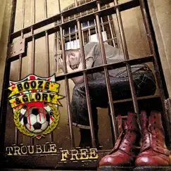 Trouble Free by Booze & Glory album reviews, ratings, credits