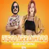 Disco Arranhado (feat. Malu) [Bregafunk Remix] - Single album lyrics, reviews, download