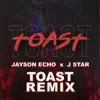 Toast (Remix) - Single album lyrics, reviews, download