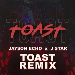 Toast (Remix) Song Lyrics