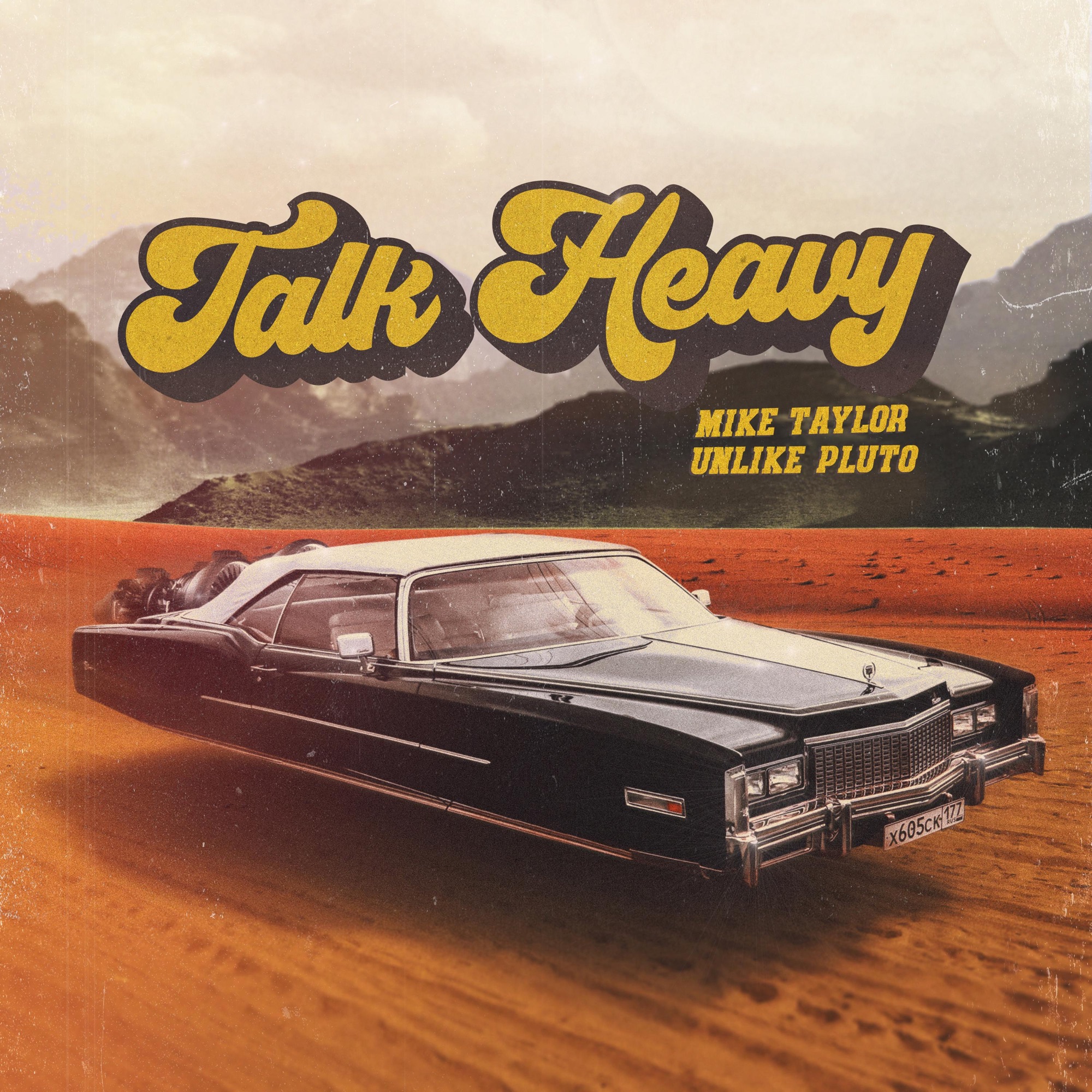 Unlike Pluto & Mike Taylor - Talk Heavy - Single