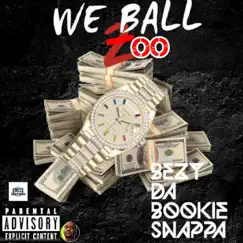 We Ball Too by Bezy Da Bookie & Snappa album reviews, ratings, credits