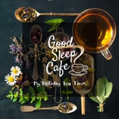 My Holiday Tea Time - Good Sleep Cafe artwork