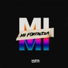 Mi Fortaleza - Single