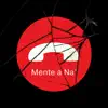 Mente a Na' (feat. Kiko El Crazy & Quimico Ultra Mega) song lyrics