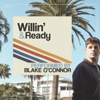 Blake O'Connor - Willin' and Ready artwork