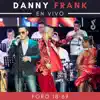 Danny Frank en Vivo: Foro 18·69 CDMX (Concierto en Vivo el 14 de Febrero del 2020 Celebrando Amor y Amistad) album lyrics, reviews, download