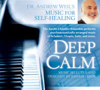 Andrew Weil, M.D. & Joshua Leeds - Deep Calm - Music for Self Healing artwork