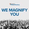 We Magnify You