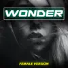 Wonder (Female Version) - Single album lyrics, reviews, download