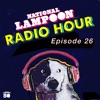 The National Lampoon Radio Hour Episode 26 (Digitally Remastered), 2020