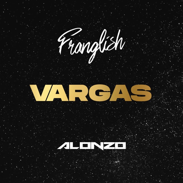 Vargas - Single - Franglish & Alonzo