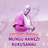 Mungu Hawezi Kukusahau