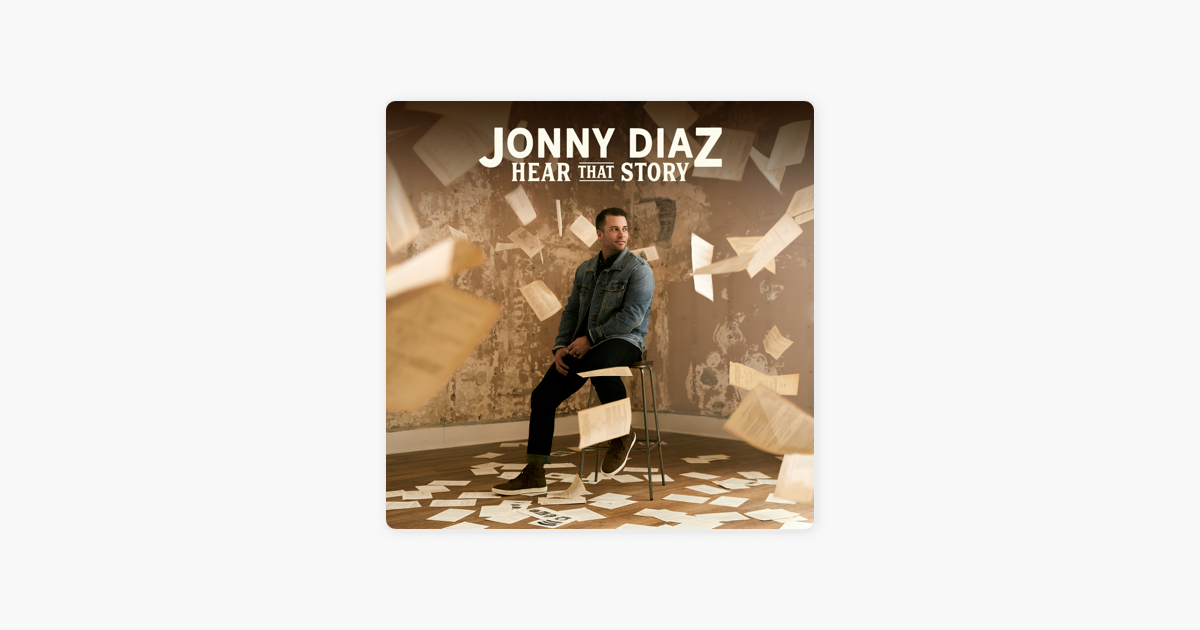 Hear That Story Ep By Jonny Diaz On Apple Music apple music