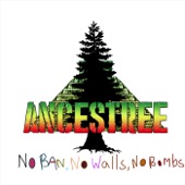 Ancestree - No Ban, No Walls, No Bombs