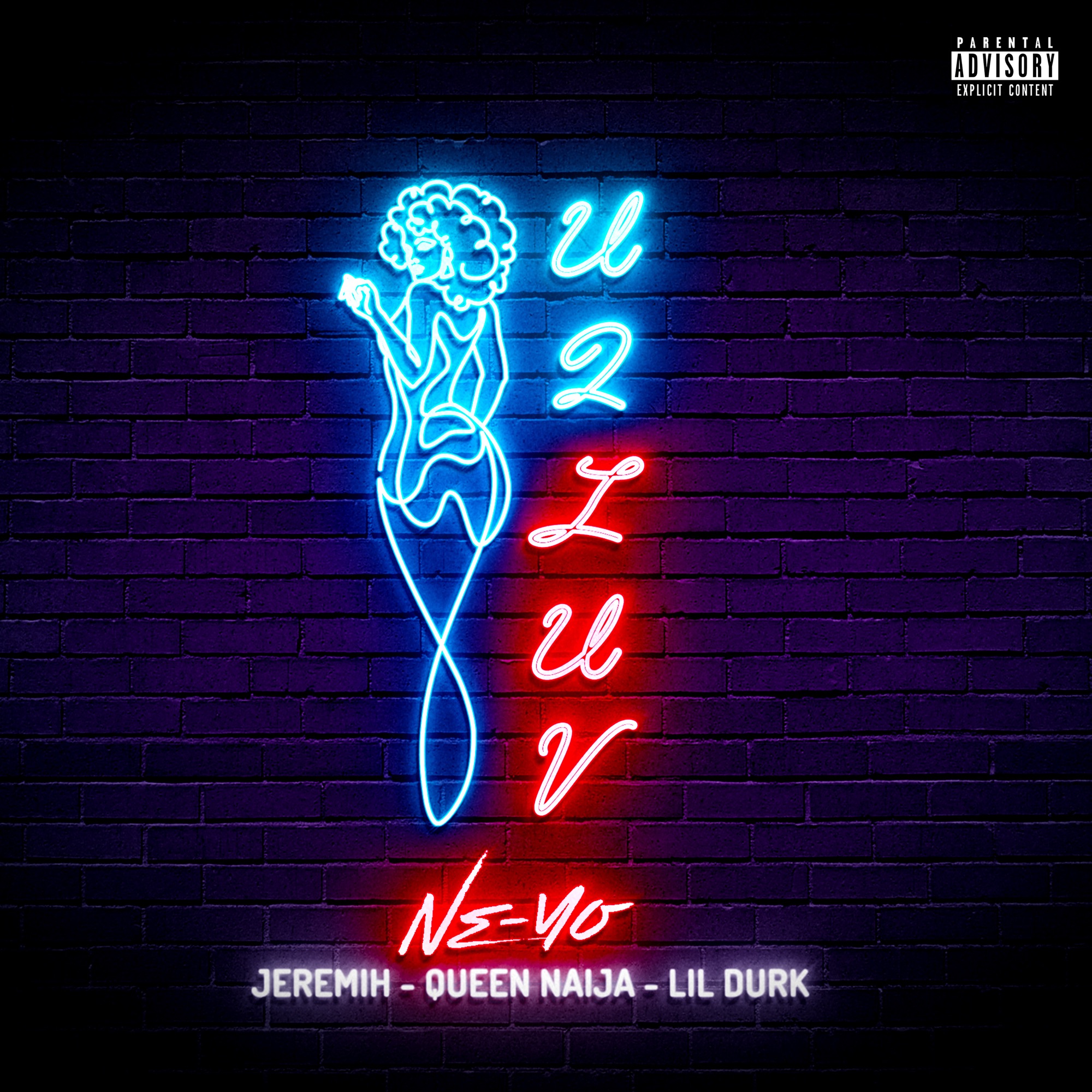 Ne-Yo - U 2 Luv (Remix) [feat. Jeremih, Queen Naija & Lil Durk] - Single