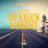 Stream & download Op Eigen Kracht (feat. Gizza5000 & Convex Kafka)