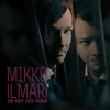 Mikko Ilmari - Jos Oisit Joku Toinen
