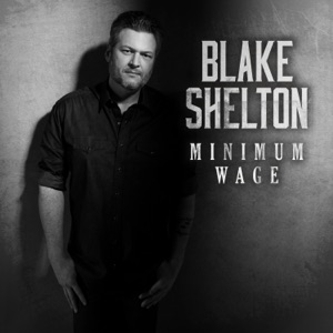 Blake Shelton - Minimum Wage - 排舞 音乐