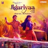 Jigariyaa (Original Motion Picture Soundtrack)