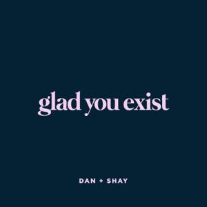 Dan + Shay - Glad You Exist - 排舞 编舞者