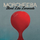 Morcheeba - Blood Like Lemonade