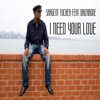 I Need Your Love - Single