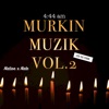 Murkin Muzik Vol.2