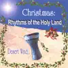 Christmas: Rhythms of the Holy Land album lyrics, reviews, download