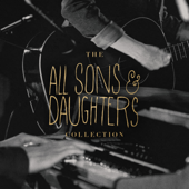 The All Sons & Daughters Collection - All Sons & Daughters