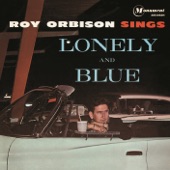 Roy Orbison - Only the Lonely