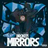 Broken Mirrors album lyrics, reviews, download