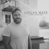 Logan Mize - Still That Kid artwork