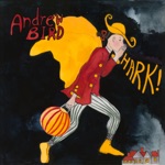 Andrew Bird - Andalucia