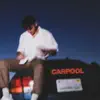 carpool - Single album lyrics, reviews, download