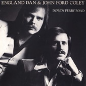 England Dan & John Ford Coley - Dowdy Ferry Road