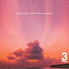 Practice What You Preach - Single