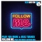 Follow Me (Pray for More's Anthem Mix) - Pray For More & Eric B Turner lyrics