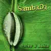 Salve a Bahia album lyrics, reviews, download
