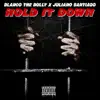 Hold It Down (feat. Juliano Santiago) - Single album lyrics, reviews, download