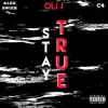 Stay True (feat. Alex Swish & C4) - Single album lyrics, reviews, download