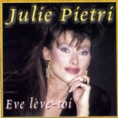 Eve lève-toi by Julie Pietri