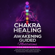 Meditation Made Effortless - Chakra Healing and Awakening Guided Meditations for Beginners: Guided Meditations to Heal Your Mind and Body by Balancing Your Chakras, Opening Your Third Eye and Spearheading Your Kundalini Awakening (Original Recording)