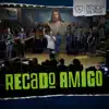 Recado Amigo - Single album lyrics, reviews, download
