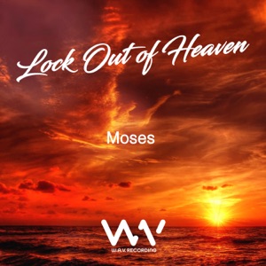 Moses Lock Out of Heaven