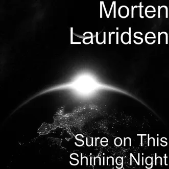 Sure on This Shining Night by Morten Lauridsen, Jeremy Huw Williams & Paula Fan song reviws