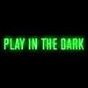 Play in the Dark - Single album lyrics, reviews, download